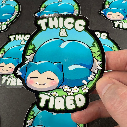 Thicc & Tired Vinyl Sticker